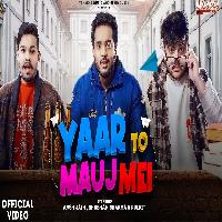 Yaar To Mauj Me Ansh Jain ft Shubham Sharma X Pulkit New Haryanvi Songs Haryanavi 2022 By Shubham Sharma Poster